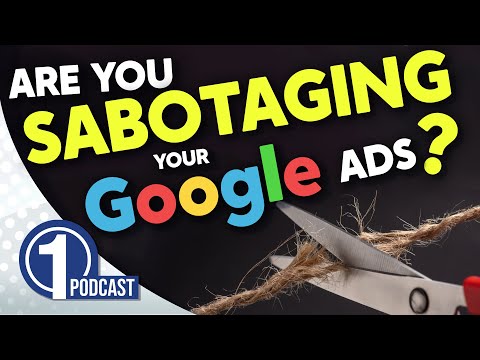 Could These 3 Things Be Sabotaging Your Google Ad Success? | 1SEO Podcast [Video]