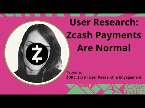 User Research: Zcash Payments Are Normal with Tatyana – ZconV: Zcash Unified 2024 [Video]