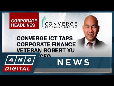 Converge ICT taps corporate finance veteran Robert Yu as new CFO | ANC [Video]