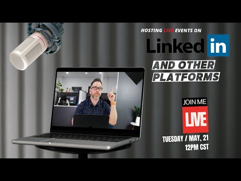 Hosting Live Events on Linkedin and Other Platforms [Video]