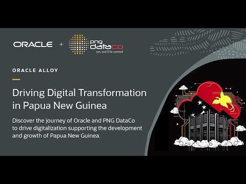 Session 3: Business Solutions – Hyperscale Oracle Cloud Infrastructure Services for PNG [Video]