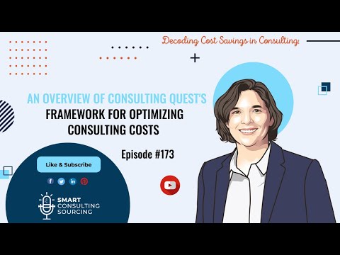 An Overview of Consulting Quest’s Framework for Optimizing Consulting Costs [Video]