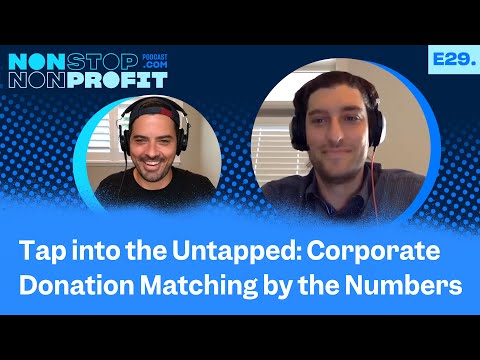 EP29 | Tap into the Untapped: Corporate Donation Matching by the Numbers | Nonstop Nonprofit [Video]