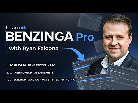 How to Find Dividend Stocks: Scan, Analyze, and Capture with Benzinga Pro [Video]
