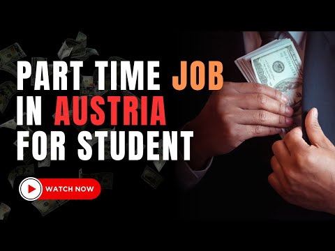 Part Time Jobs in Austria for Students | Part-Time Opportunities | Job Websites & Networking Tips [Video]