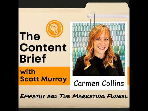 Does Empathy Break The Marketing Funnel? (with Carmen Collins) [Video]
