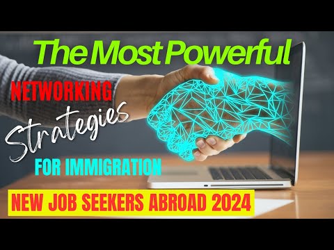 “The Most Powerful Networking Strategies for Job Seekers Abroad” | Job Seekers 2024 [Video]