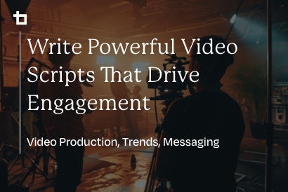 Write Powerful Video Scripts That Drive Engagement