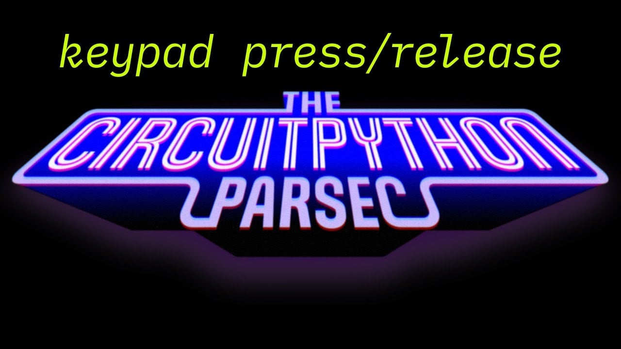 Keypad Press & Release #adafruit #circuitpython  Adafruit Industries  Makers, hackers, artists, designers and engineers! [Video]