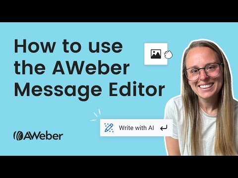 How to Use AWeber Message Editor [Video]