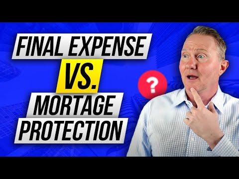 Final Expense vs Mortgage Protection – Which Should YOU Sell? [Video]