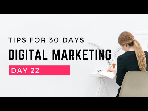 Digital Marketing Tips and Ideas Day 22 [Video]
