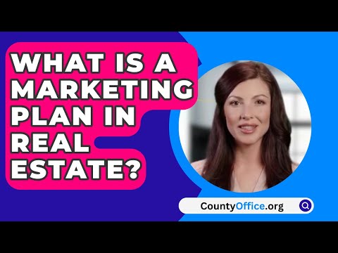 What Is A Marketing Plan In Real Estate? – CountyOffice.org [Video]
