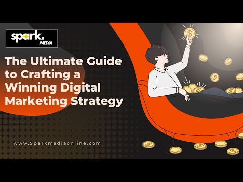 The Ultimate Guide to Crafting a Winning Digital Marketing Strategy [Video]