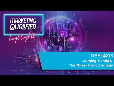 Marketing Qualified Rundown - May 17: Gaming Trends & The Three-Brand Strategy [Video]