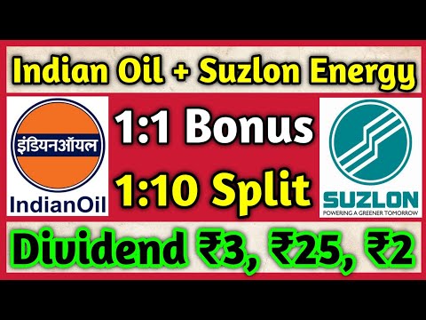 Indian Oil + Suzlon Energy • Stocks Declared High Dividend, Bonus & Split With Ex Date