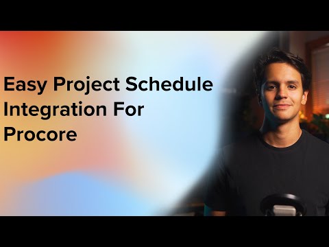 Easy Project Schedule Integration for Procore [Video]