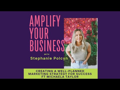 Creating a Well-Planned Marketing Strategy for Success Ft Michaela Taylor [Video]