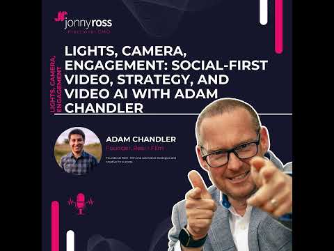 #84 Lights, Camera, Engagement: Social-First Video, Strategy, and Video AI with Adam Chandler