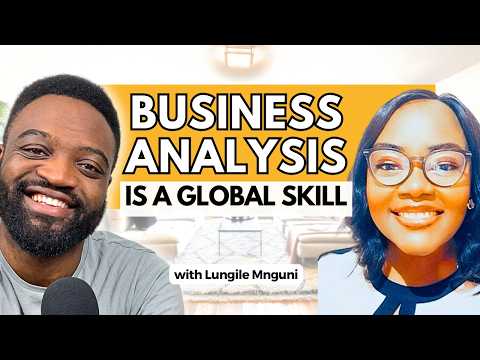 International Business Analyst: Professional Development Is A MUST! ft Lungile Mnguni [Video]