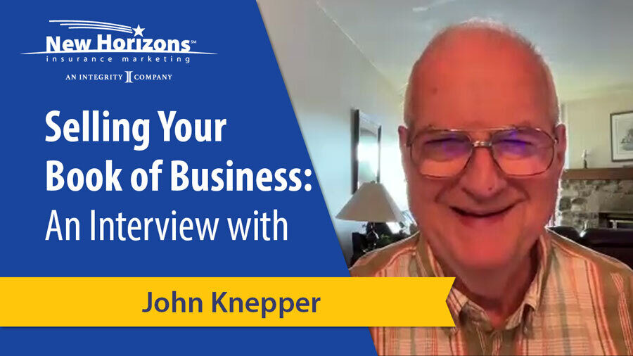 Sell Your Medicare Book and Keep Selling: with John Knepper [Video]