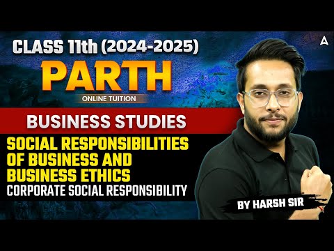 Class 11 Business Studies | Corporate Social Responsibility | Business Studies By Harsh Sir [Video]