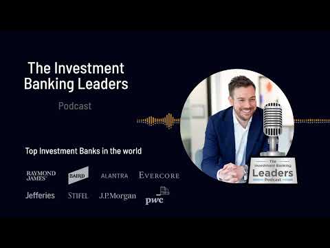The Investment Banking Leaders Podcast [Video]