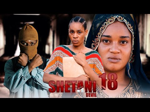 SHETANI |Ep 18| [Video]