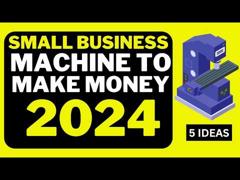 5 Small Business Machines to Make Money in 2024. Small Business Ideas 2024 [Video]