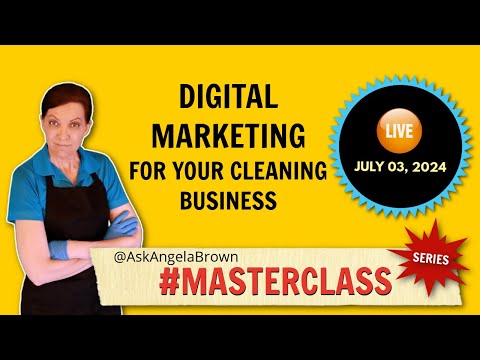 Digital Marketing for Your Cleaning Business – Masterclass with Angela Brown [Video]