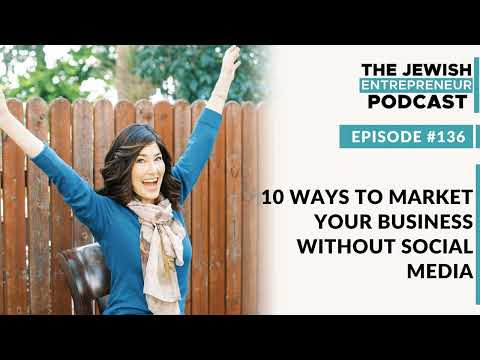 136: 10 Ways to Market Your Business without Social Media [Video]