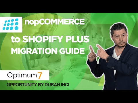 NopCommerce to Shopify Plus Migration Guide | Optimum7 [Video]