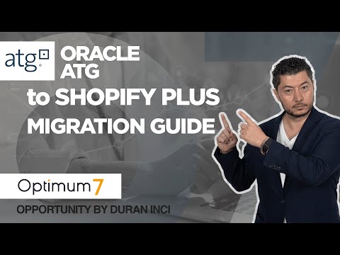 Oracle ATG to Shopify Plus Migration Guide | Optimum7 [Video]