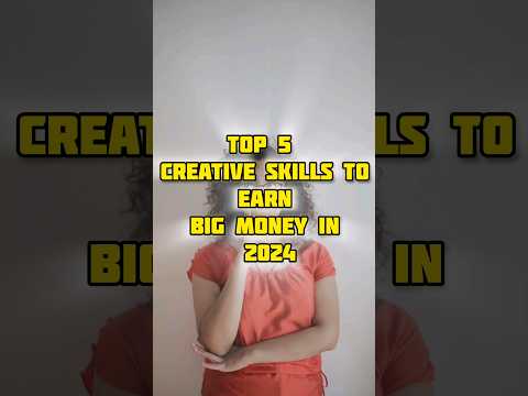Top 5 Creative Skills to Earn Big Money in 2024 | High Income Skills [Video]