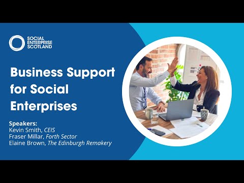 Business Support for Social Enterprises | Webinar Recording [Video]