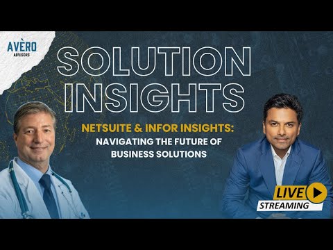 NetSuite & Infor Insights: Navigating the Future of Business Solutions [Video]