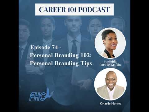 74. Personal Branding 102: Personal Branding Tips with Orlando Haynes [Video]