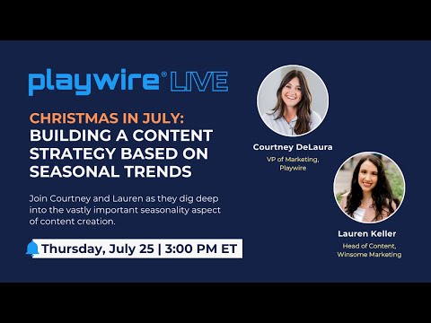 Christmas in July: Building a Content Strategy Based on Seasonal Trends [Video]