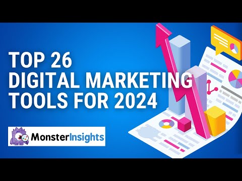 26 Powerhouse Digital Marketing Tools for 2024 [Video]