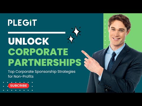 Maximize Your Impact: The Ultimate Guide To Securing Major Corporate Sponsorships For Non-profits [Video]