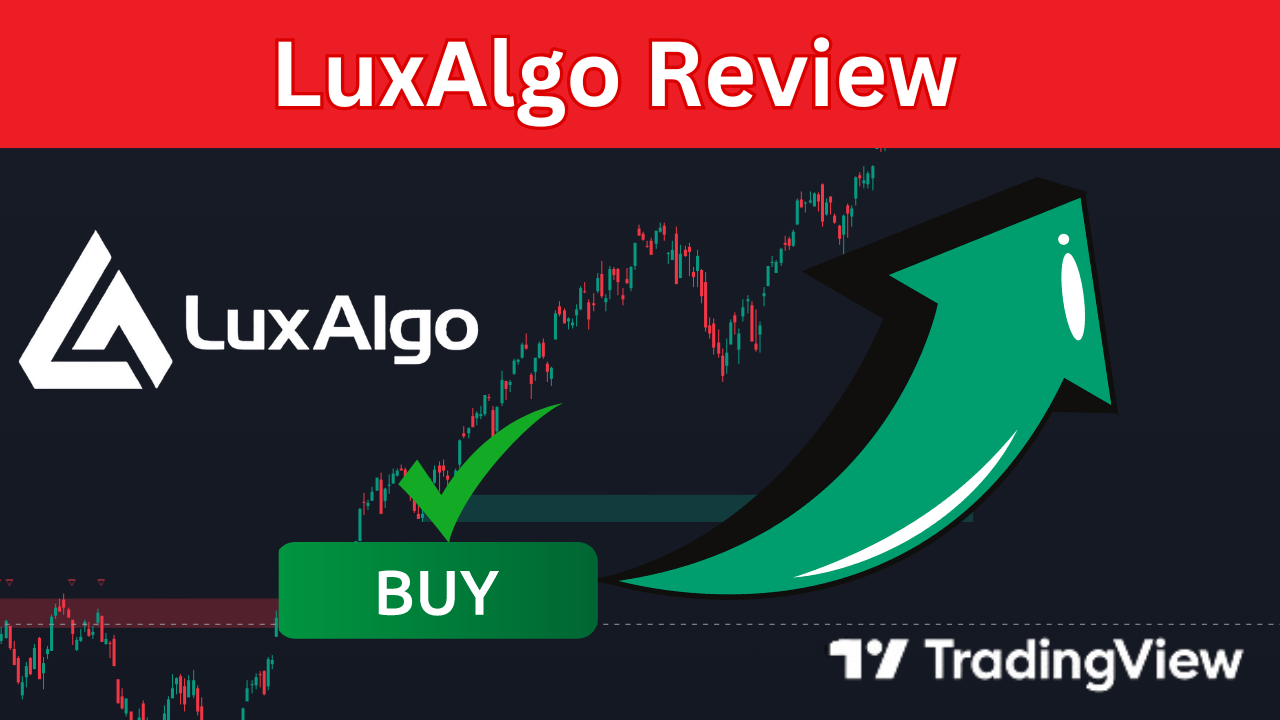 Luxalgo Review: Unleashing The Power Of The #1 TradingView Indicator Tools [Video]