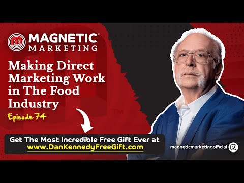 Episode 74 – Making Direct Marketing Work in The Food Industry [Video]