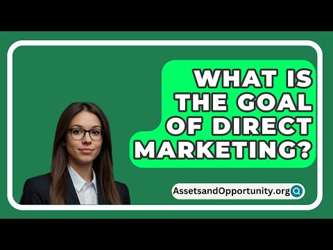 What Is The Goal Of Direct Marketing? – AssetsandOpportunity.org [Video]