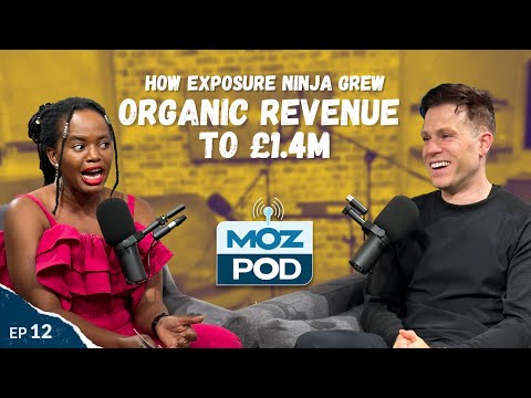 Ep 12 | How Exposure Ninja Grew Organic Revenue to £1.4M | MozPod | Tim Cameron-Kitchen | 4K [Video]