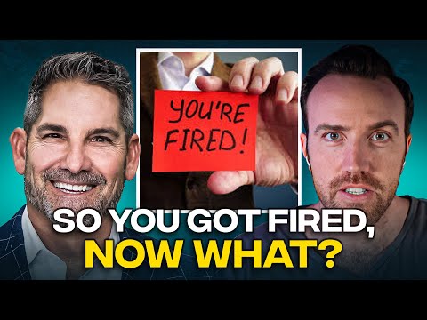 So You Got Fired, Now What? | Grant Cardone – CEO of Cardone Capital [Video]