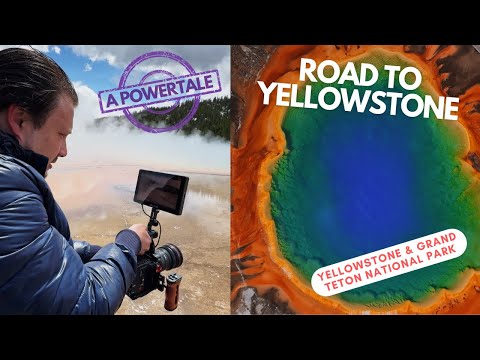 A PowerTale Road To Yellowstone: Yellowstone & Grand Teton [Video]
