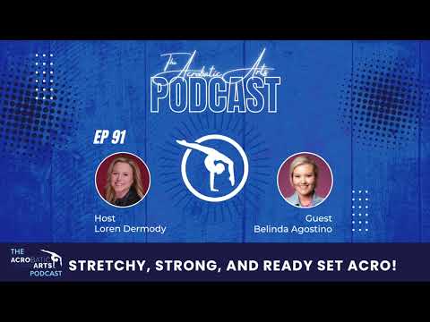Ep  91 Stretchy, Strong, and Ready Set Acro! with Belinda Agostino [Video]