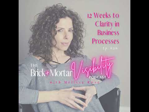 12 Weeks to Clarity in Business Processes for Your Brick and Mortar Business [Video]