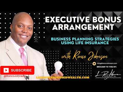 Business Planning Strategies Edition: Executive Bonus Arrangements using Life Insurance [Video]
