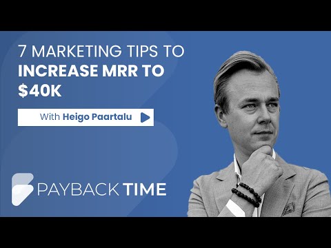 7 Sales & Marketing Tips to Increase MRR to $40K With Heigo Paartalu [Video]